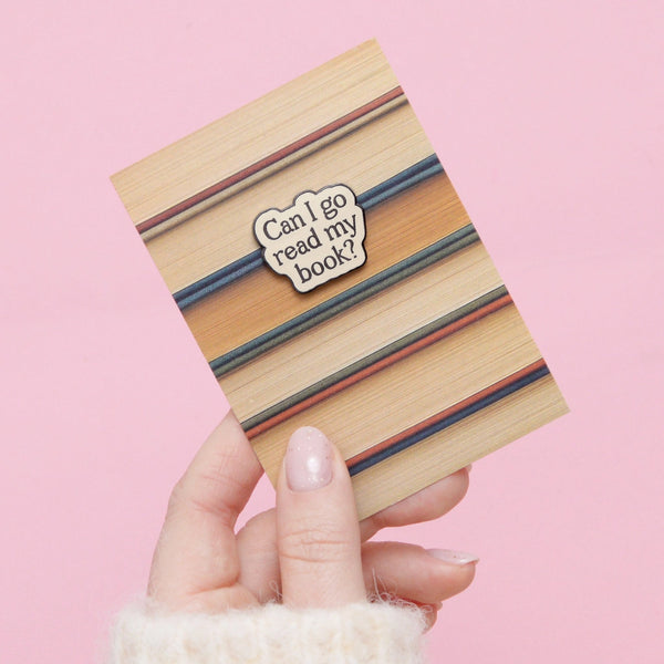 Can I Go Read My Book Enamel Pin