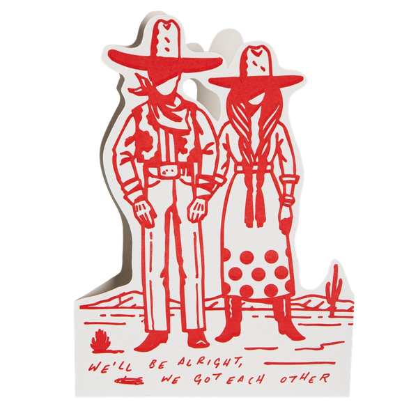 We'll Be Alright, We Got Each Other