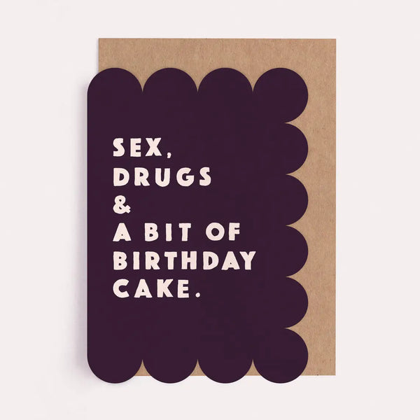 Sex, Drugs, Birthday Cake