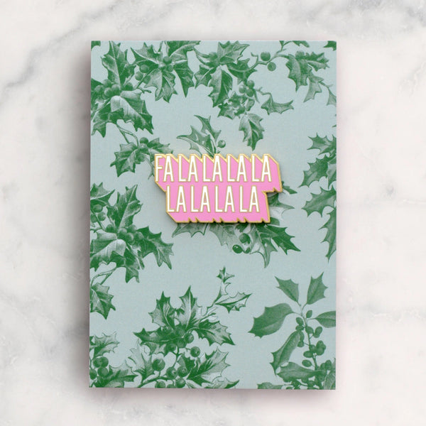 Fa La La La La Enamel Pin