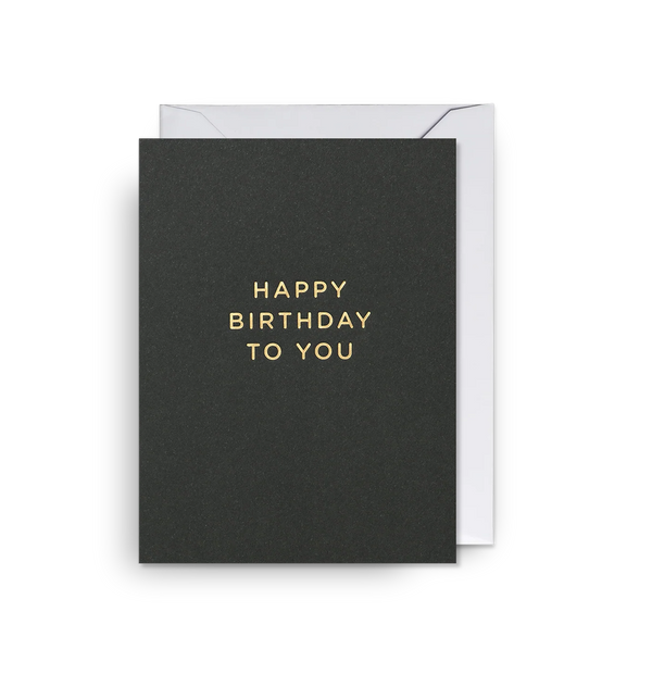 Happy Birthday To You Mini Card