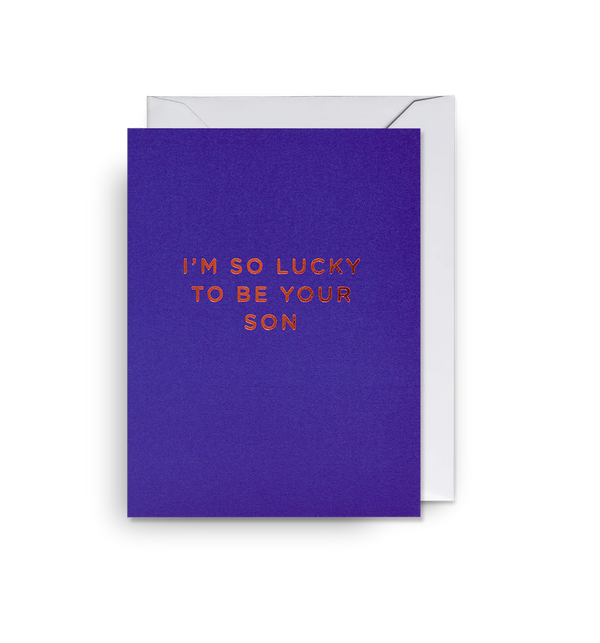 Lucky to Be Your Son