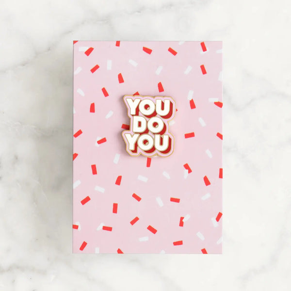 You Do You Enamel Pin