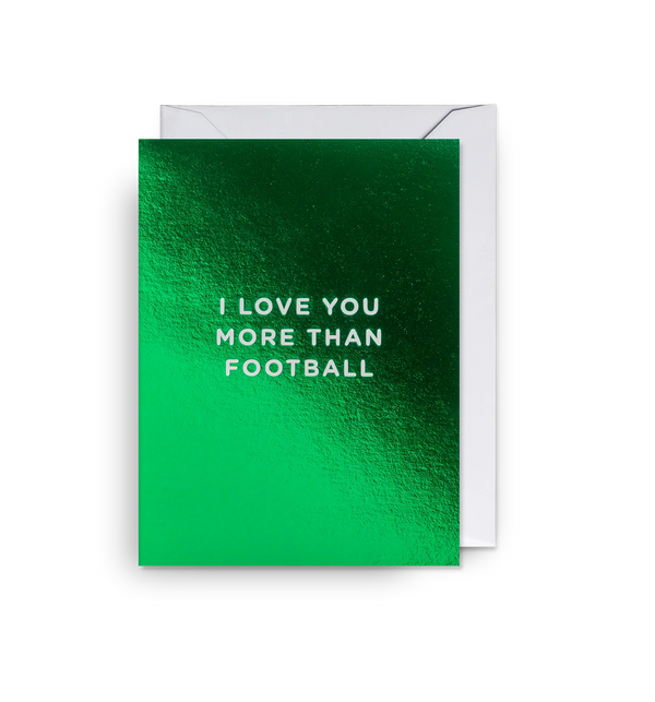 I Love You More Than Football