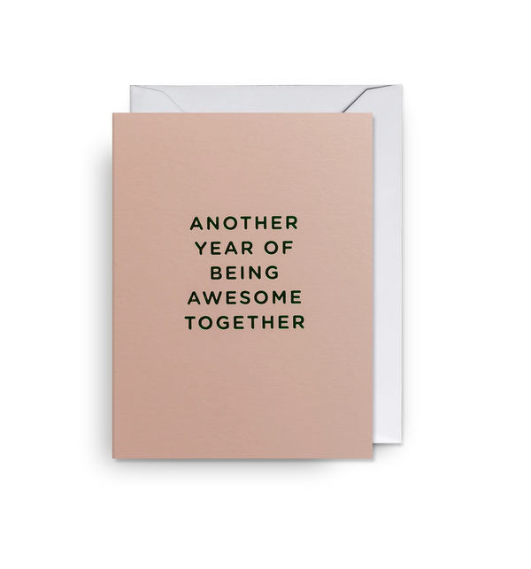 Another Year of Being Awesome Together Mini Card