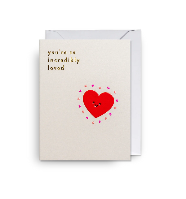 You're So Incredibly Loved