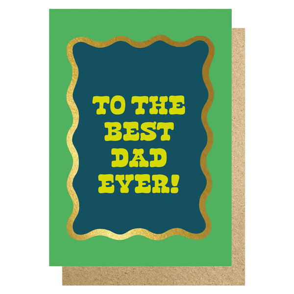 To the Best Dad Ever