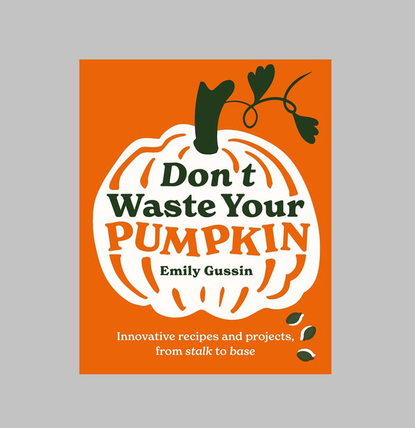 Don't Waste Your Pumpkin