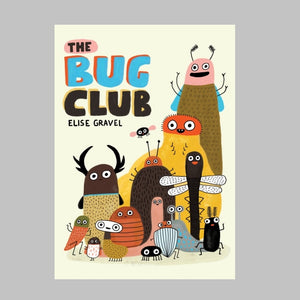 The Bug Club by Elise Gravel