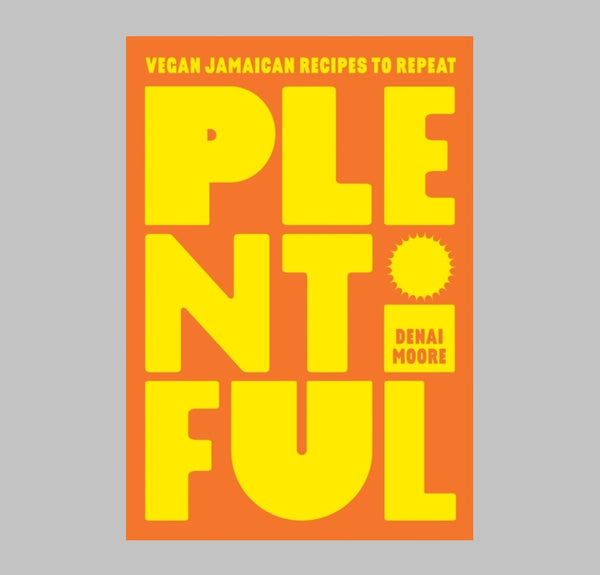 Plentiful - Vegan Jamaican Recipes to Repeat