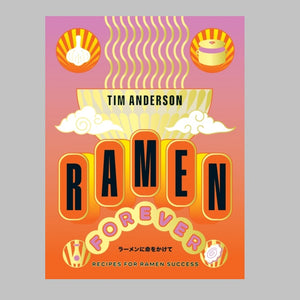 Giftable cook book - Ramen Forever by Tim Anderson