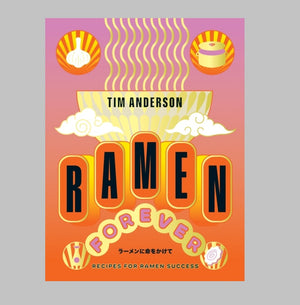 Giftable cook book - Ramen Forever by Tim Anderson