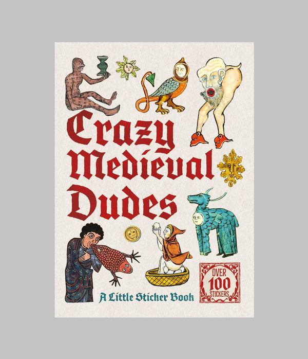 Crazy Medieval Dudes Sticker Book