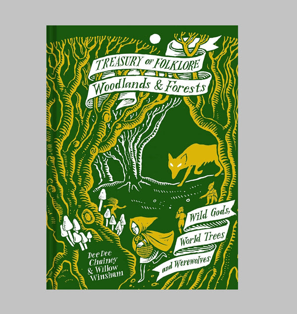 Treasury of Folklore: Woodlands and Forests by Willow Winsham, Dee Dee Chainey