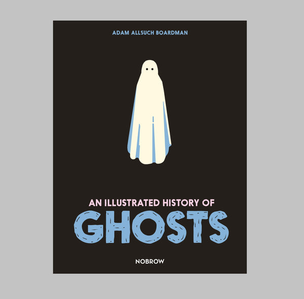 An Illustrated History of Ghosts