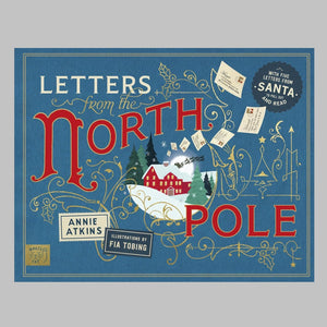 Letters from the North Pole by Annie Atkins