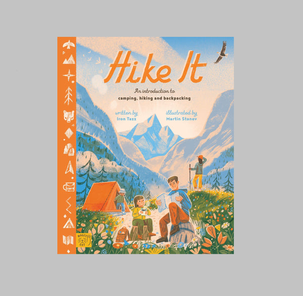 Hike It: An Introduction to Camping, Hiking and Backpacking