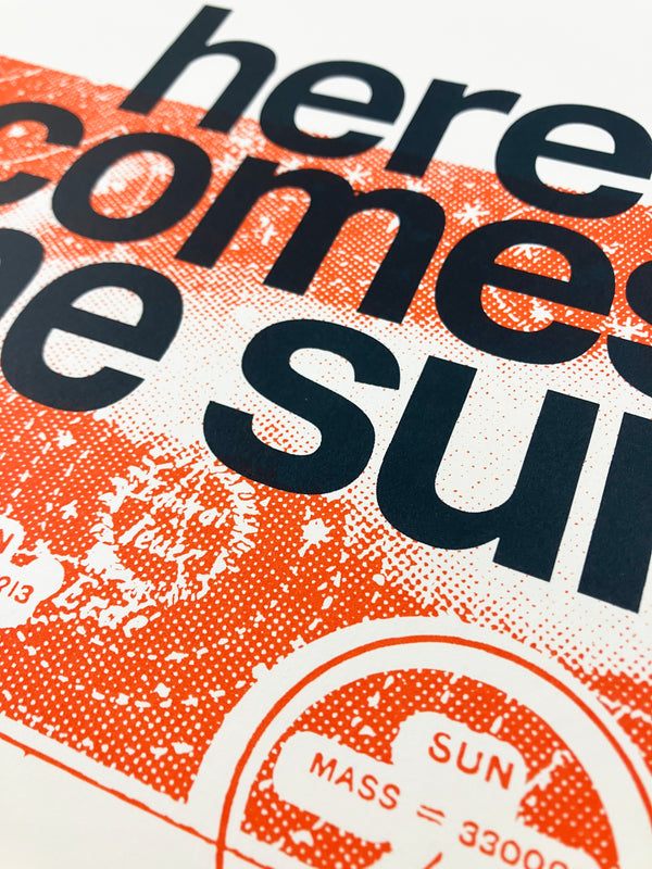 Here Comes The Sun Screen Print