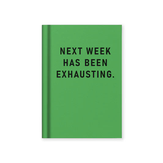 Next Week Has Been Exhausting Mini Notebook
