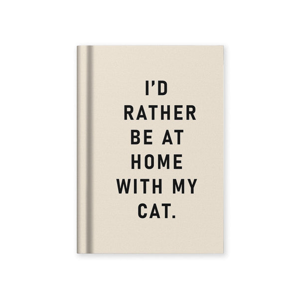 I'd Rather Be at Home with My Cat Mini Notebook