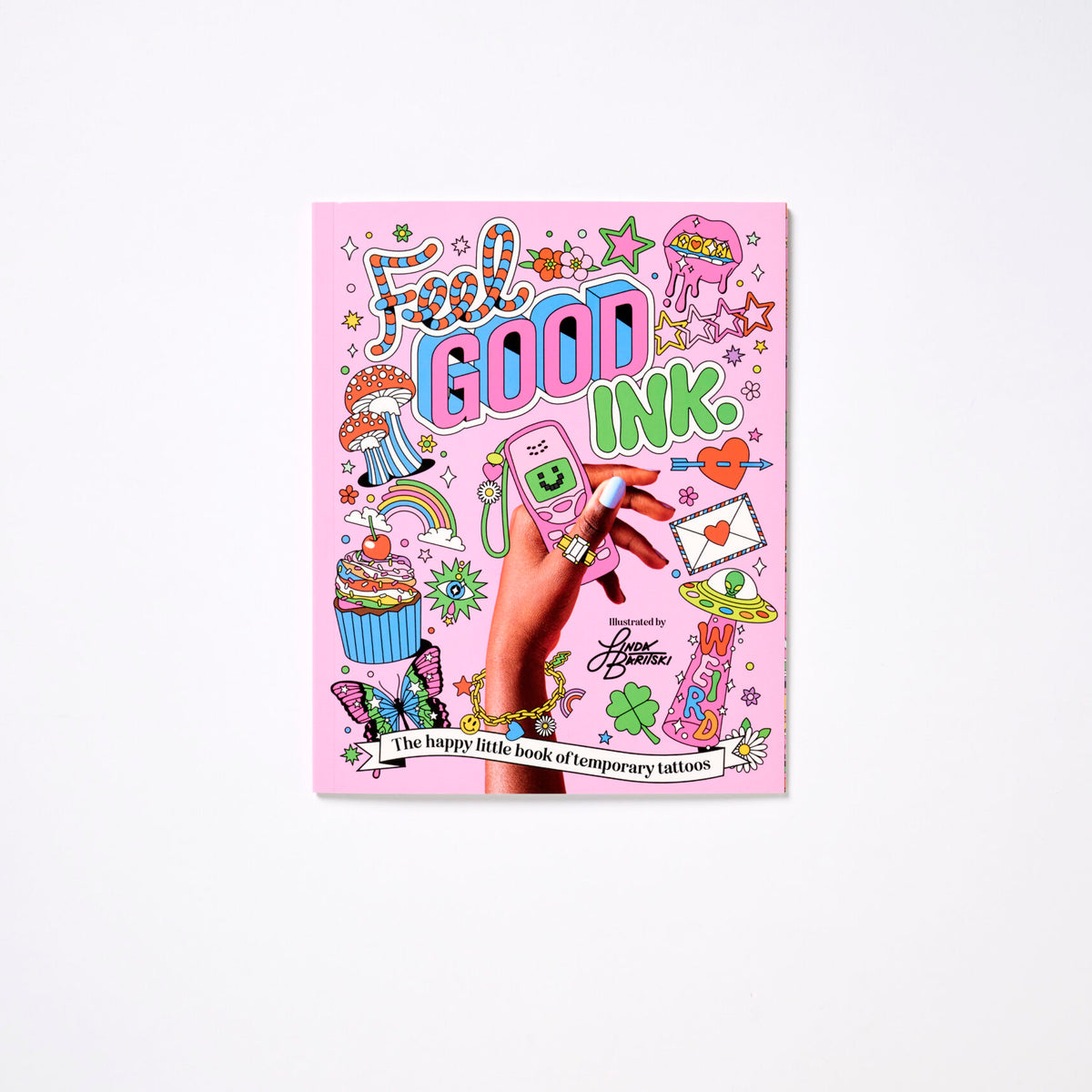Feel Good Ink: The Happy Little Book of Temporary Tattoos – Form Shop ...