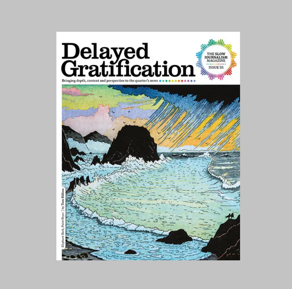 Delayed Gratification Issue 55 by Delayed Gratification