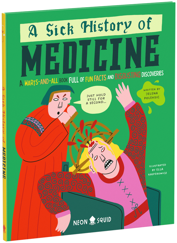 A Sick History of Medicine