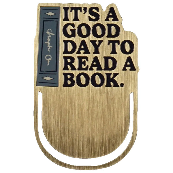 A Good Day to Read a Book Metal Bookmark