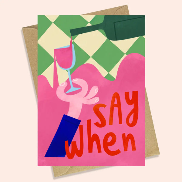 Say When