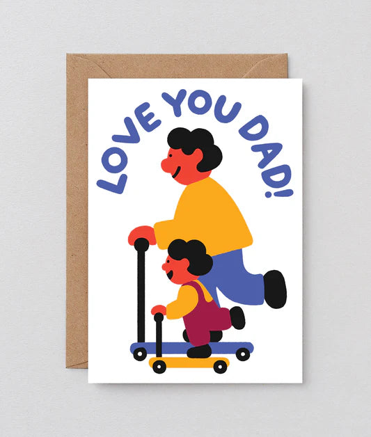 Love You Dad Scooters