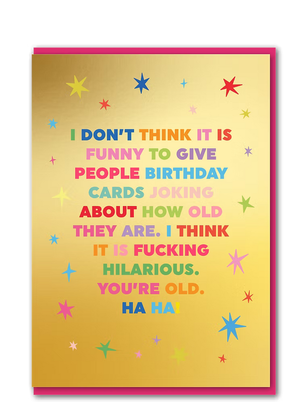You're Old Ha Ha