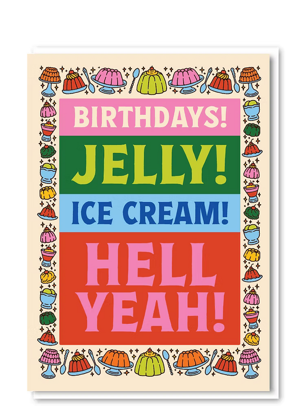 Birthdays Jelly Hell Yeah