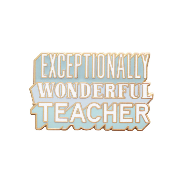 Exceptionally Wonderful Teacher Enamel Pin