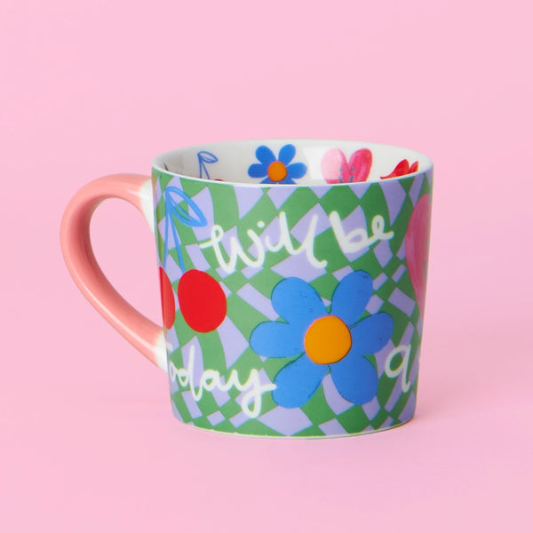 Today Will be a Good Day Mug