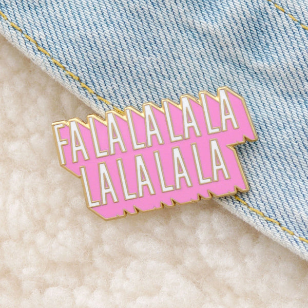 Fa La La La La Enamel Pin
