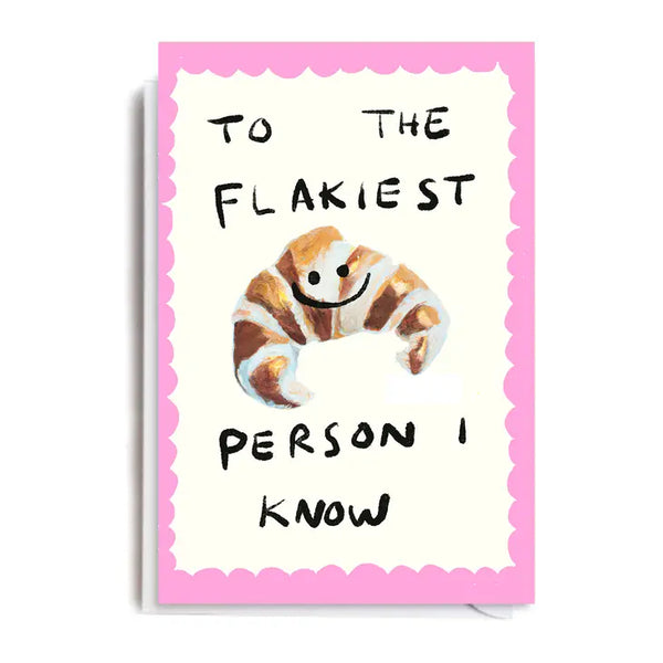 Flakiest Person by Jolly Awesome