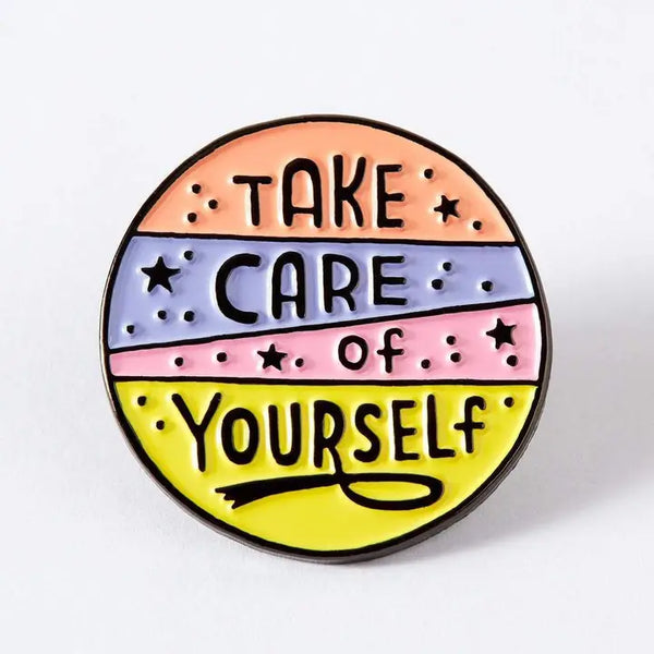 Take Care of Yourself Enamel Pin