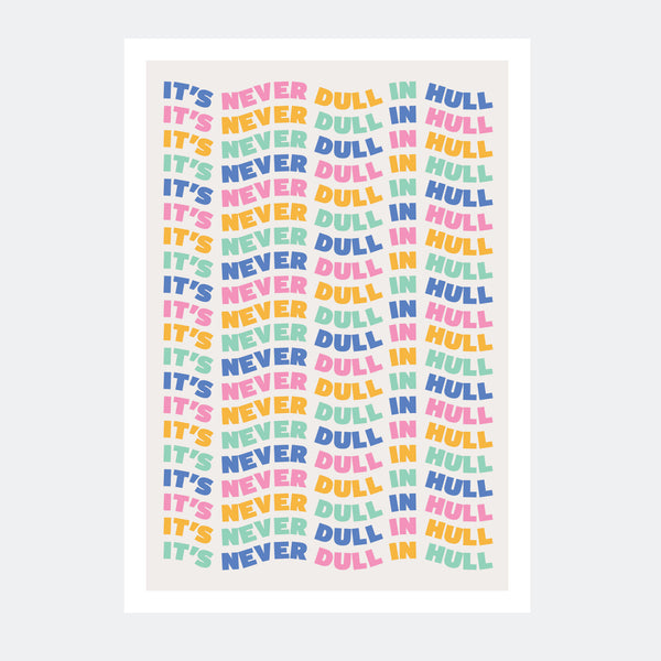 It's Never Dull In Hull Art Print by Form Shop & Studio