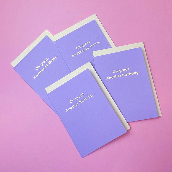 Oh great. Another Birthday.