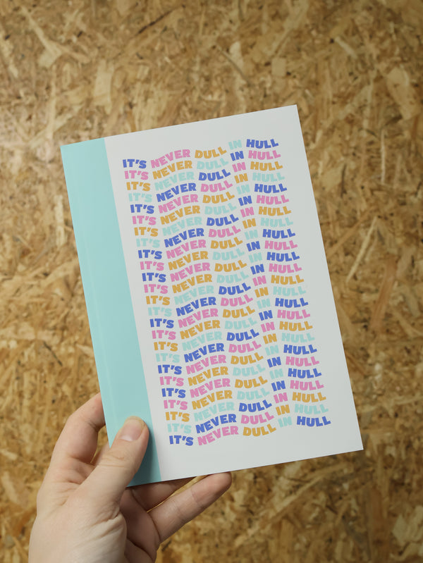 Never Dull in Hull Paperback Notebook