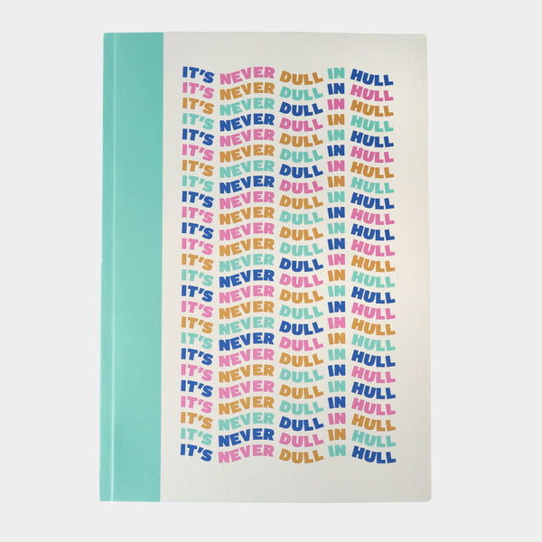 Never Dull in Hull Paperback Notebook