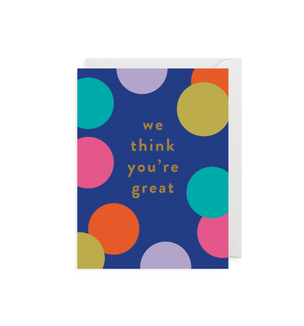 We Think You're Great by Lagom