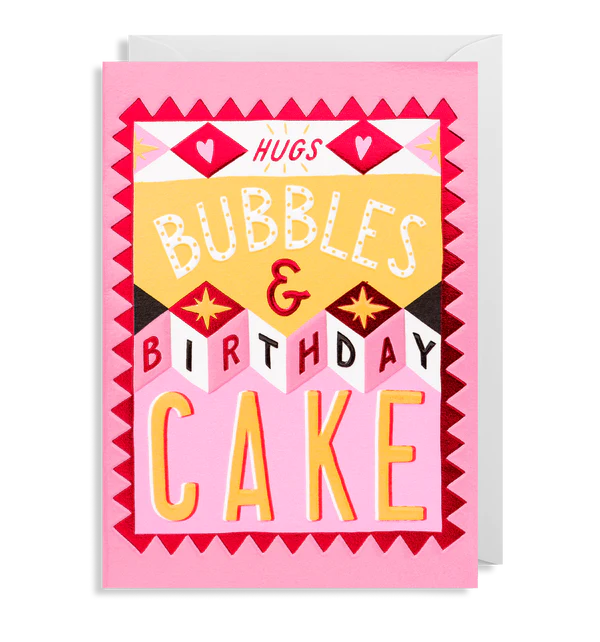 Hugs, Bubbles & Birthday Cake