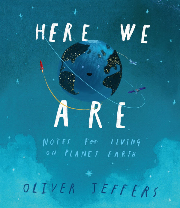 Here We Are: Notes for Living on Planet Earth (Paperback)