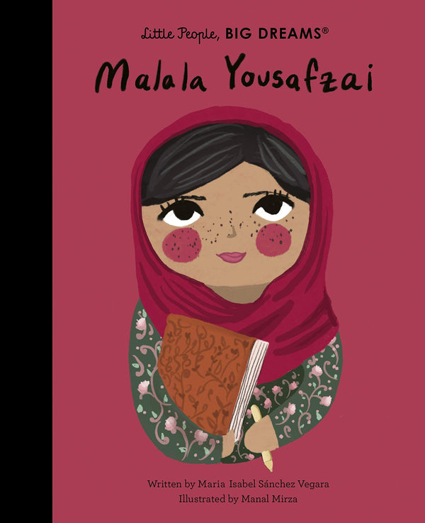 Malala Yousafzai: Little People Big Dreams by Little People Big Dreams