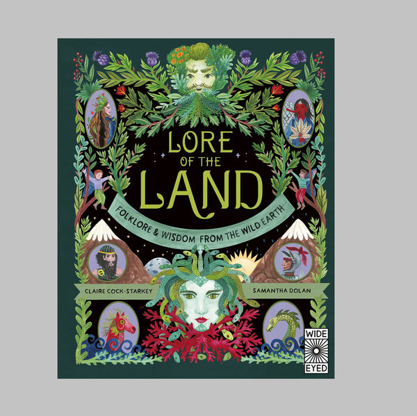 Lore of the Land: Folklore and Wisdom From The Wild Earth