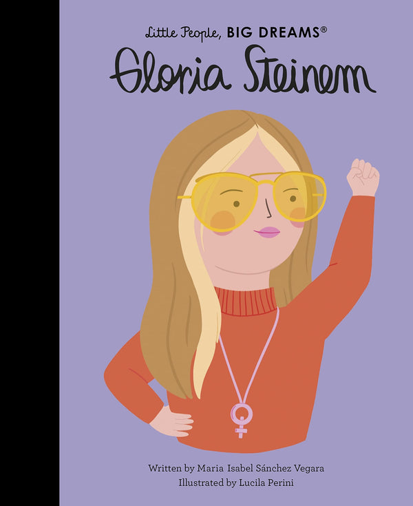 Gloria Steinem: Little People Big Dreams