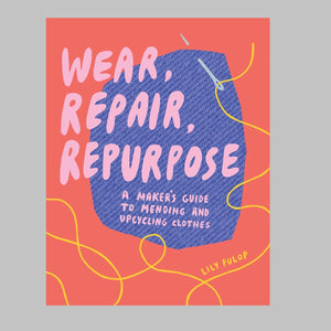 Wear repair repurpose book by lily fulop 