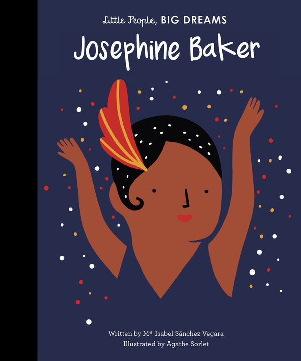 Josephine Baker: Little People Big Dreams