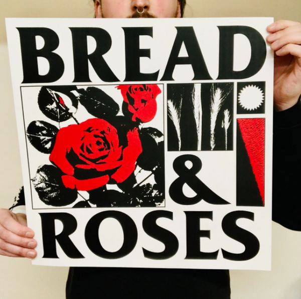 Bread & Roses Screenprint